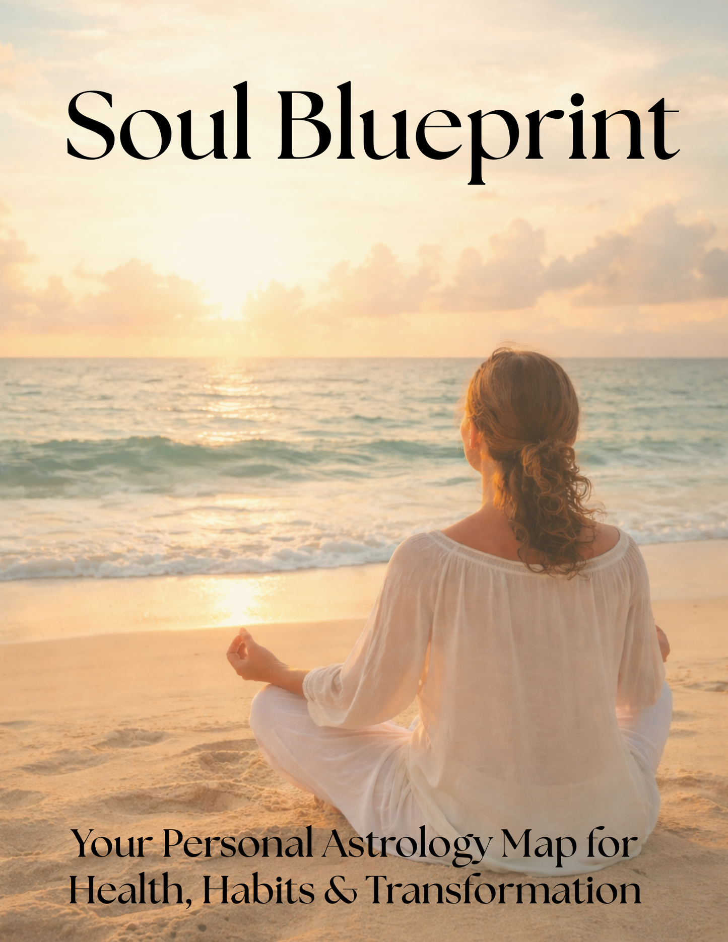 The Soul Blueprint: Your Personal Astrology Map for Health, Habits & Transformation